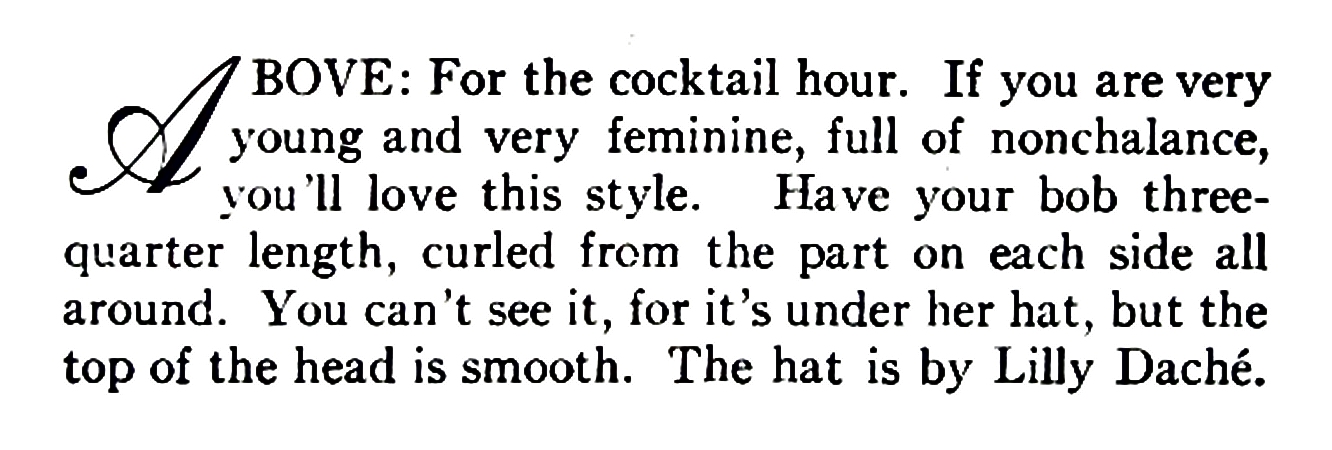 "Have your bob three-quarter length, curled from the part on each side all around. You can't see it, for its under her hat, but the top of the head is smooth." 1936.